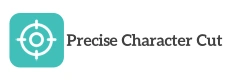 Precise Character Cut
